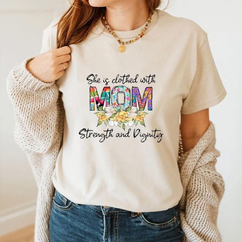 She is Clothed With Strength and Dignity Mother's Day Tee Casual Style Crew Neck Short Sleeve T-Shirt Tops Trendy for...