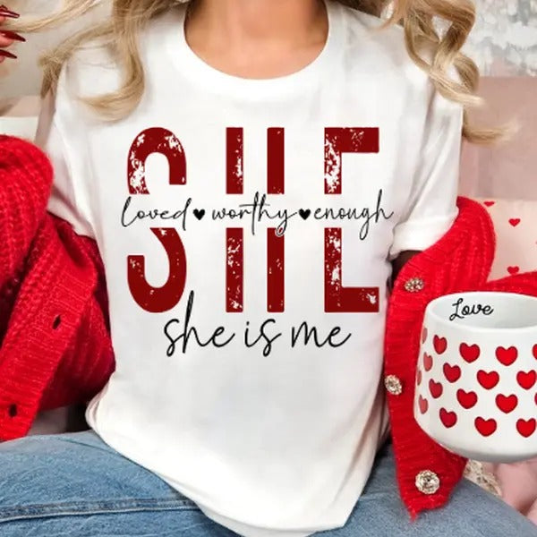 She is Me Loved Worthy Enough Unisex sized Softstyle Valentines Day T-shirt Casual Comfort Comfortable Fabric Hoodie,...