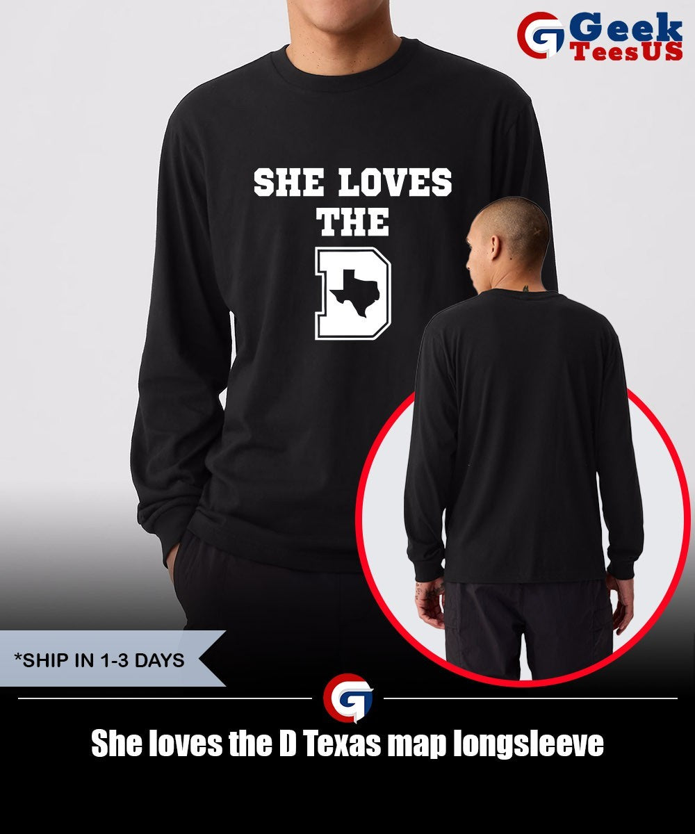 She loves the D Texas map shirt