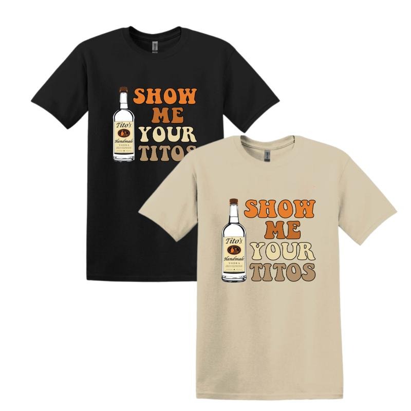Show Me Your Titos Shirt, Funny Drinking Sweatshirt, hoodie for women, for men | HypeDripTees.com