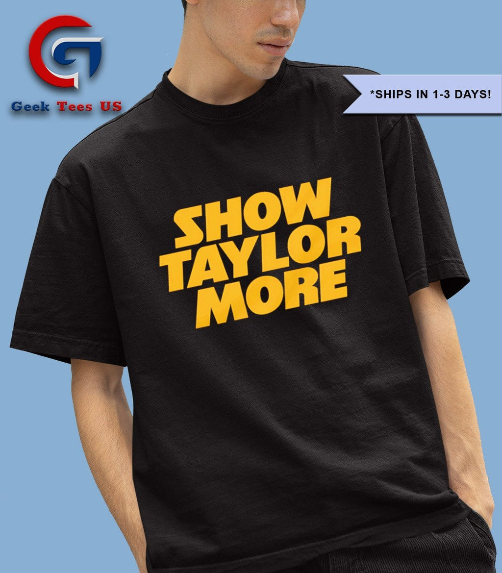 Show Taylor More shirt