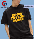 Show Taylor More shirt