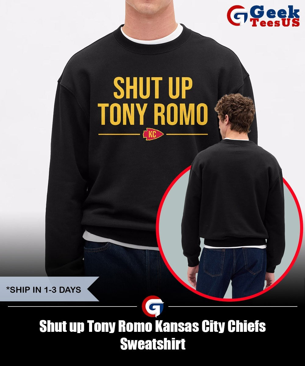Shut up Tony Romo Kansas City Chiefs shirt