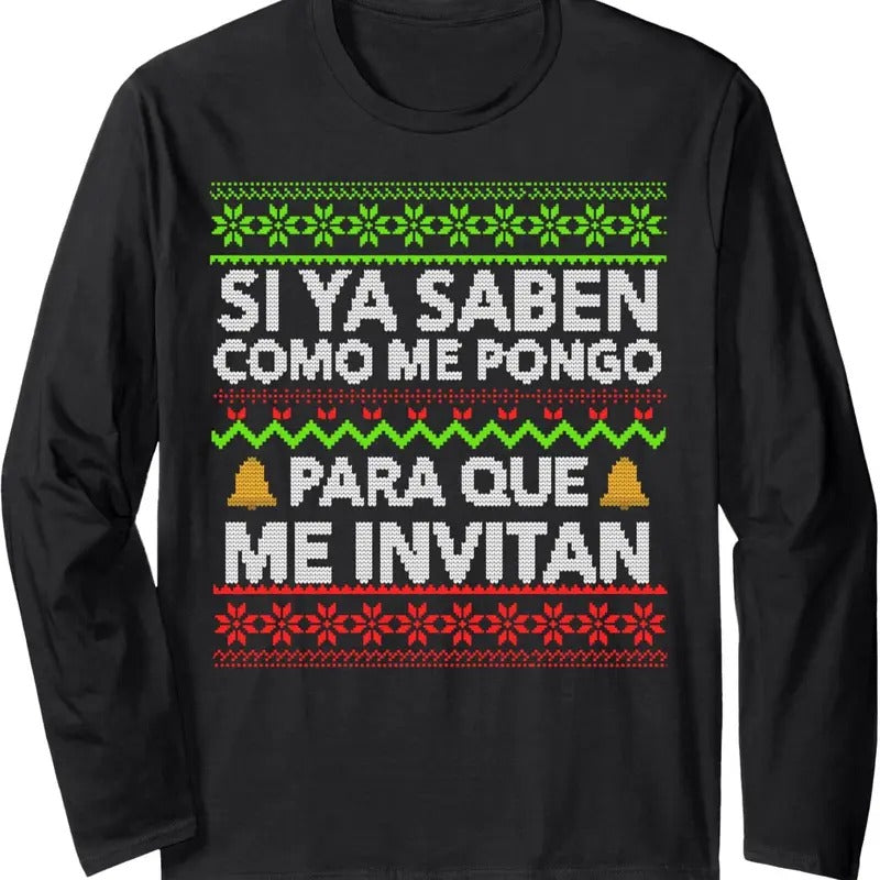 Si ya saben como me pongo Ugly Long Sleeve T-Shirt Hoodie, Sweatshirt | HypeDripTees.com