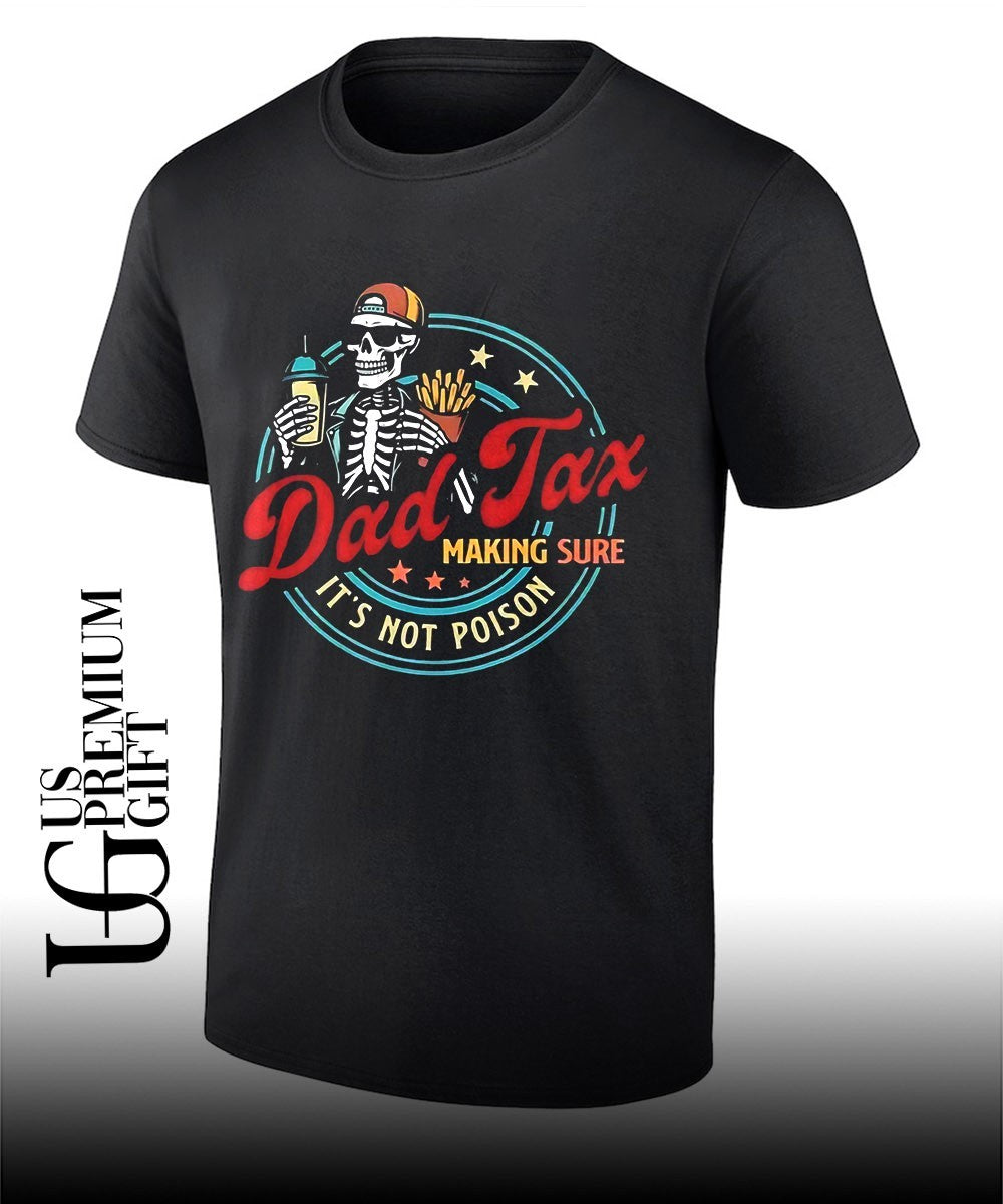 Skeleton Dad Tax making sure it’s not Poison 2026 shirt