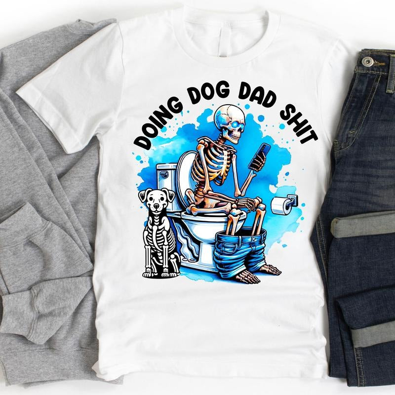 Skeleton Doing Dog Dad Sh!t Shirt, Funny Gift For Dad, Happy Fathers Day Shirt Hoodie, Sweatshirt | HypeDripTees.com