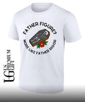 Skeleton father figure more like father rigor shirt