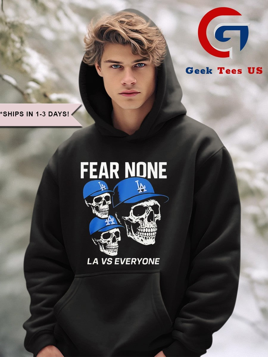 Skull Fear None LA vs everyone shirt
