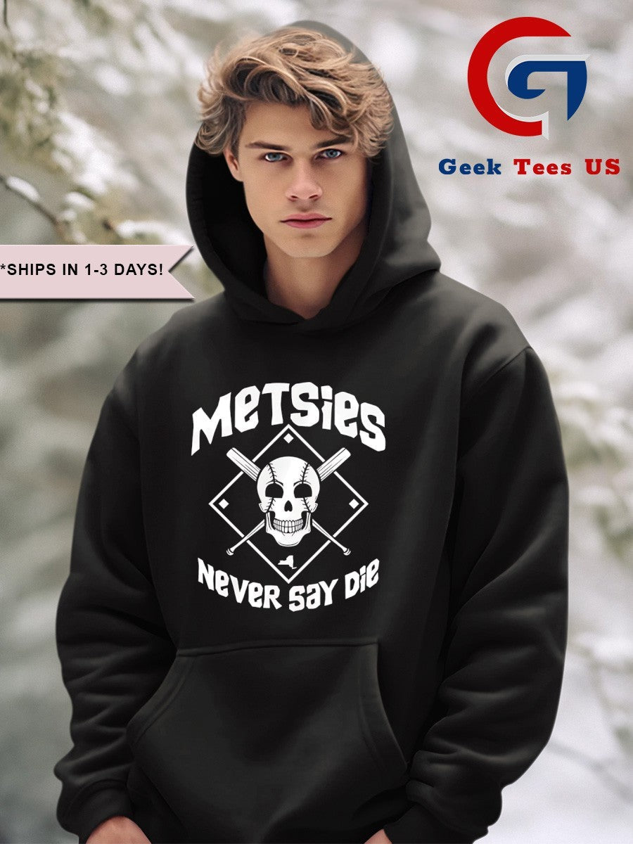 Skull Metsies never say die shirt