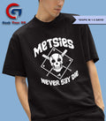 Skull Metsies never say die shirt