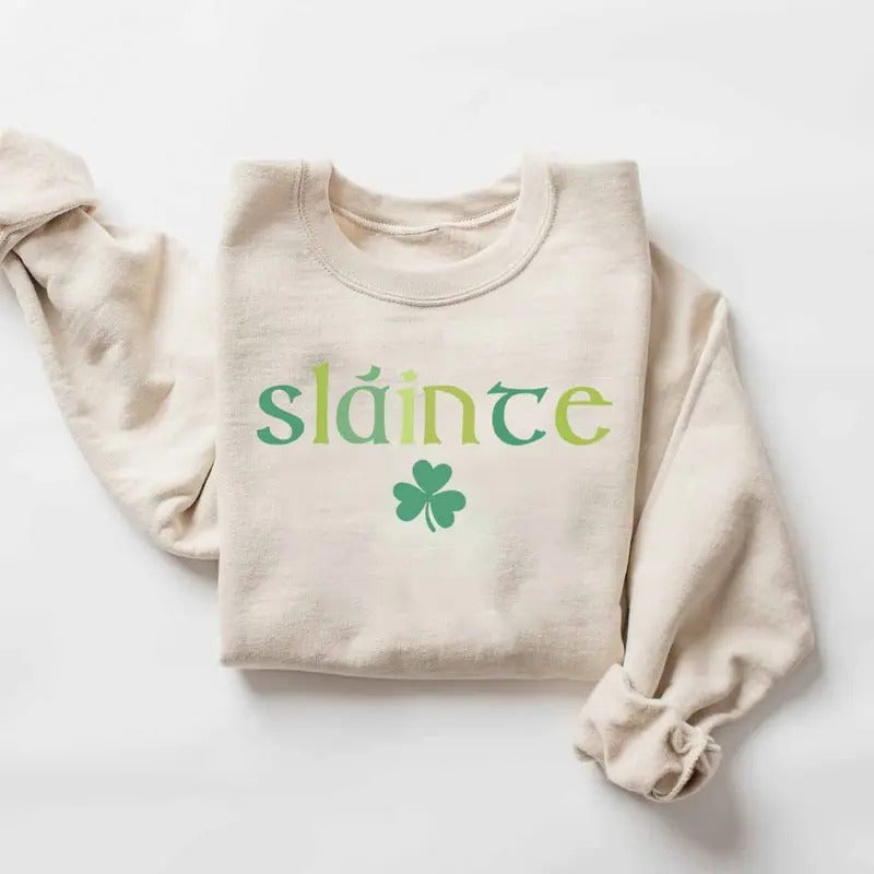Slainte Sweatshirt, St Patricks Day Shirt, Women St Patricks Day Shirt, St Paddys Day Shirt, Slainte Unisex Shirt,...