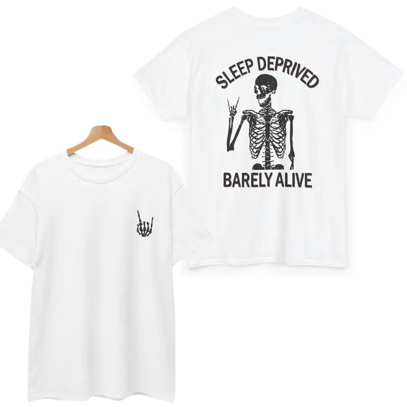 Sleep Deprived Barely Alive Gildan Unisex Both Side Printed T-Shirt Cotton Hoodie, Sweatshirt | HypeDripTees.com