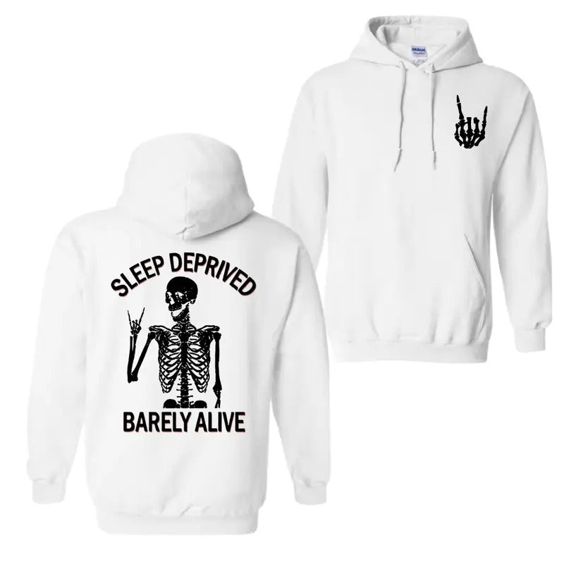 Sleep Deprived Hoodie T-Shirt, Barely Alive Round Neck Unisex Shirt, For Men And Women Sweatshirt | HypeDripTees.com