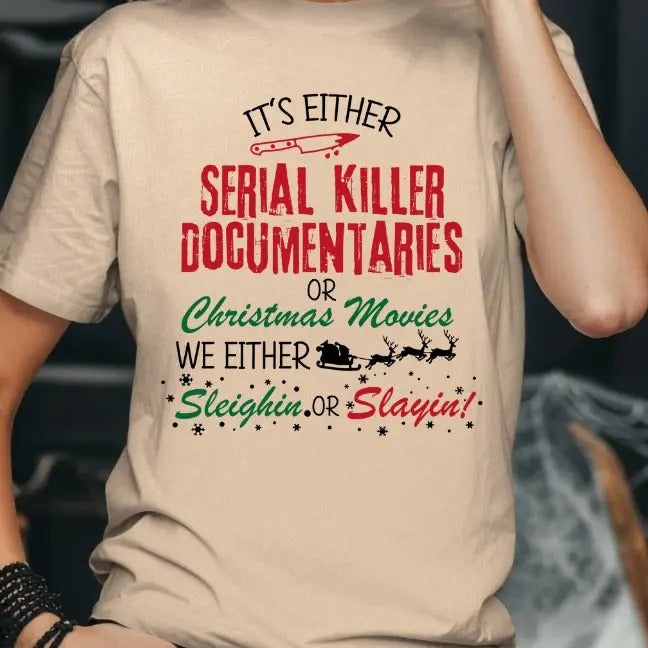 Sleighin or Slayin Halloween Christmas T-shirt Casual Crewneck Shortsleeve Hoodie, Sweatshirt | HypeDripTees.com