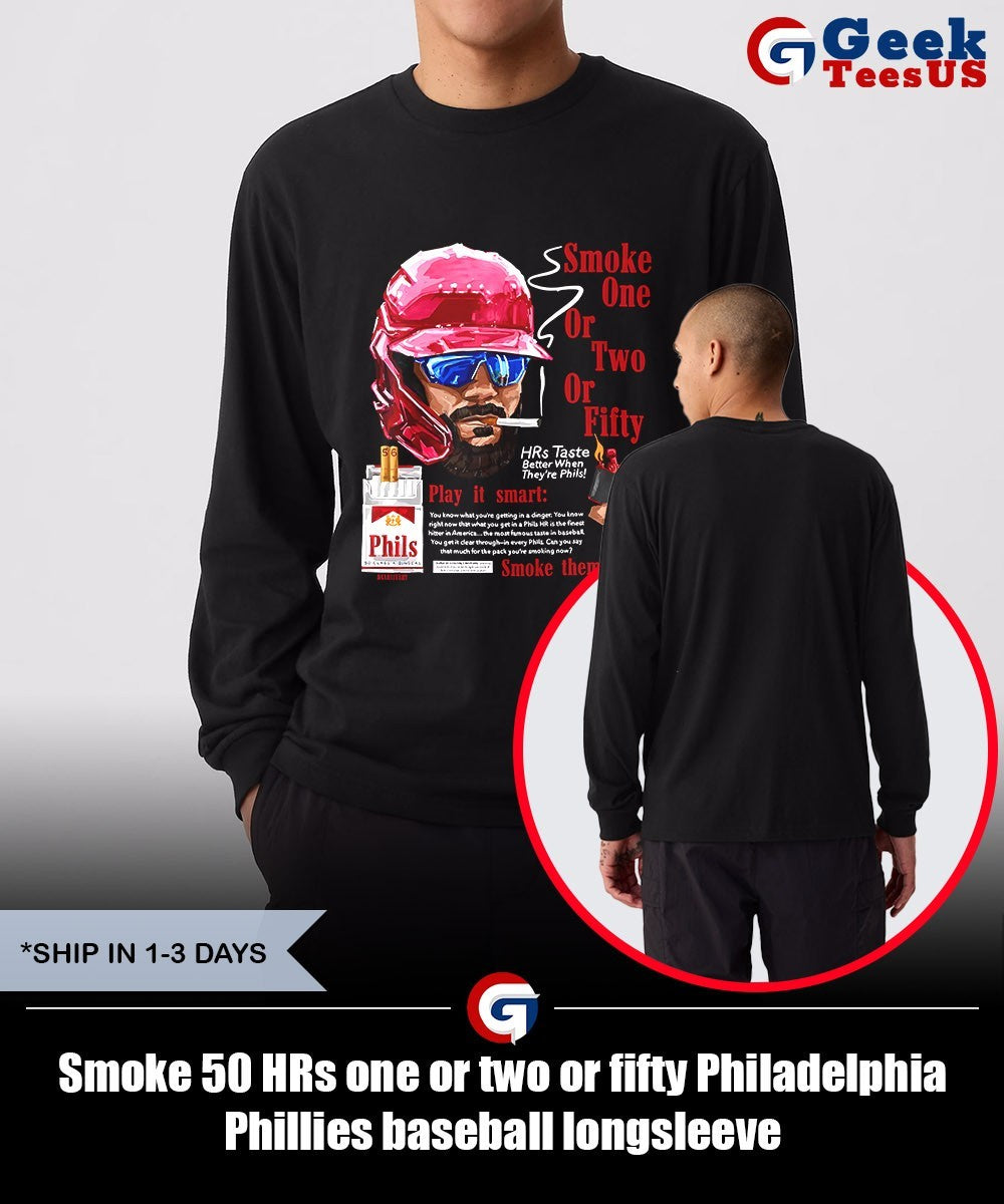 Smoke 50 HRs one or two or fifty Philadelphia Phillies baseball shirt