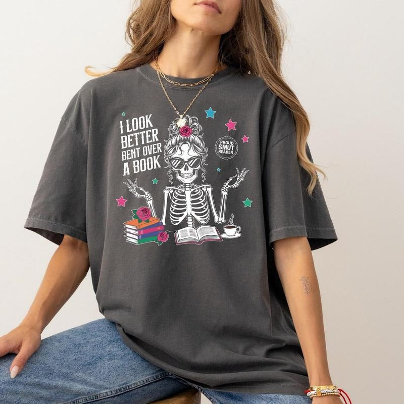 Smut Reader Shirt, I Look Better Bent Over a Book Shirt, Spicy Romance Quote Design, Skeleton Bookish Sublimation, Dark...