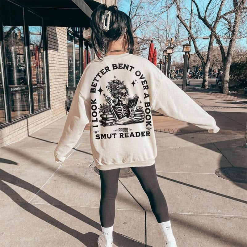 Smut Reader Sweatshirt , Funny Spicy Book Lover Crewneck , I Look Better Bent Over a Book , Oversized Pullover for...