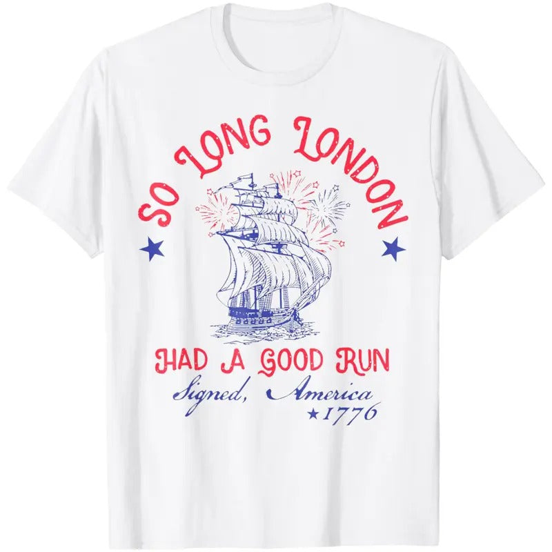 So Long London Had A Good Run Funny 4th of July T-Shirt Hoodie, Sweatshirt | HypeDripTees.com