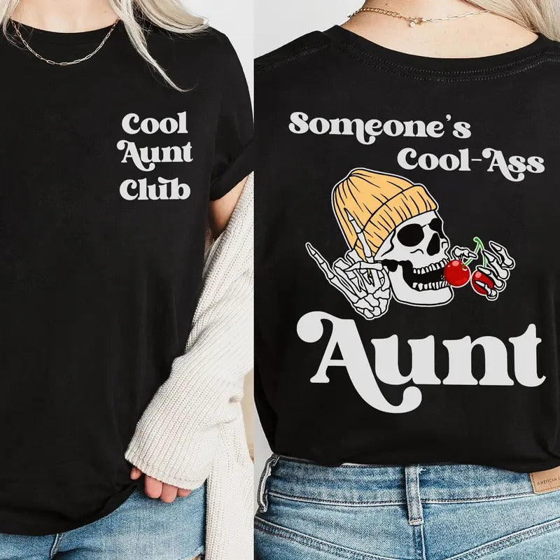 Someone's Cool Ass Aunt Front And Back Cherry Dr Pepper Shirt, Cool Aunts Club Graphic Tee Hoodie, Sweatshirt
