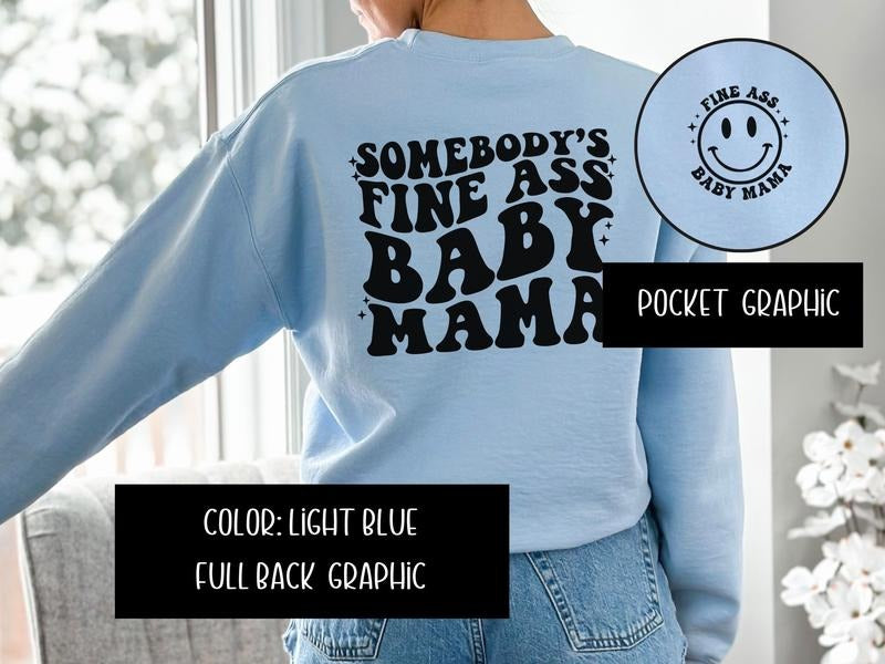 Someone's Fine Baby Mamma Sweatshirt & Women's Top T-Shirts, Hoodie | HypeDripTees.com