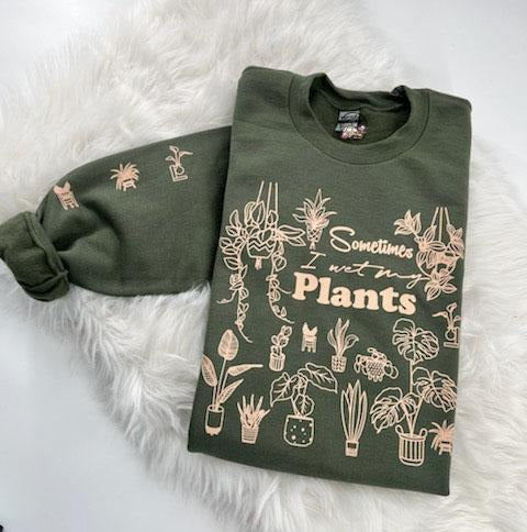 Sometimes I Wet My Plants Sweatshirt Womenswear Comfy Unisex T-Shirts, Hoodie | HypeDripTees.com