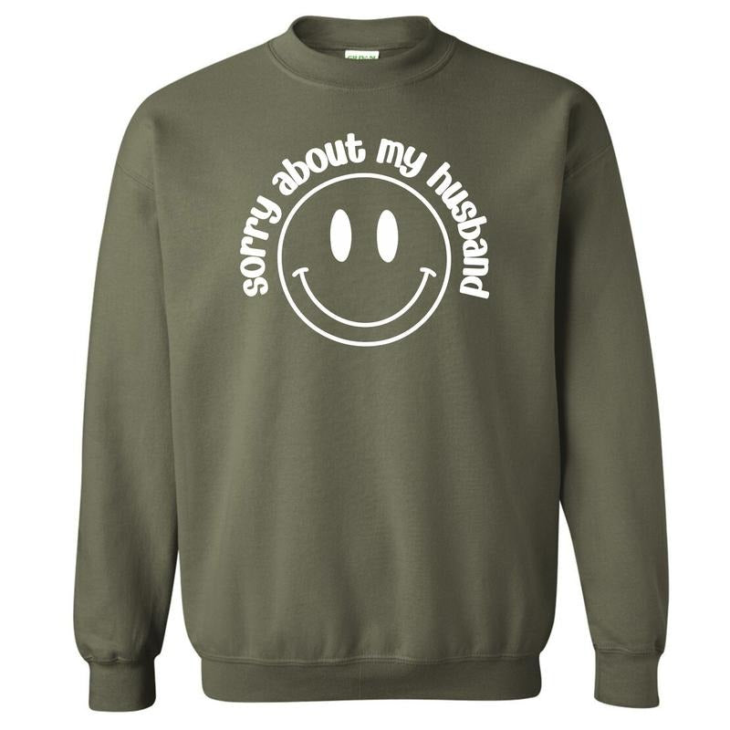 Sorry About My Husband Sweatshirt 'NLB' T-Shirts, Hoodie | HypeDripTees.com