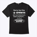 Sorry But The Cowboys Are Not America’s Team Anymore Now We Got Lockheed Martin Shirt