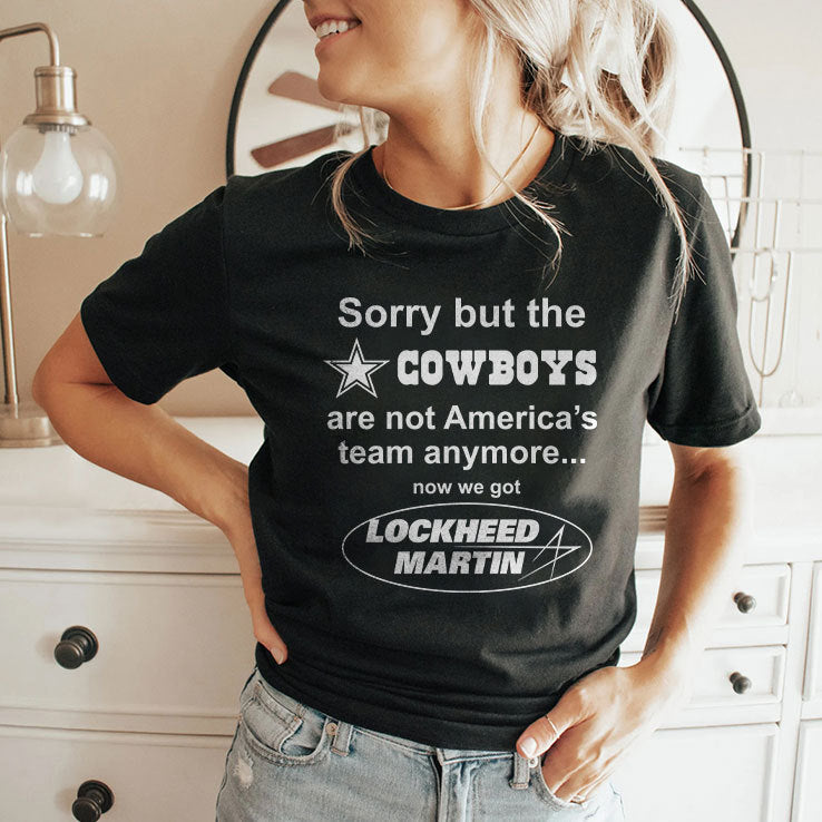 Sorry But The Cowboys Are Not America’s Team Anymore Now We Got Lockheed Martin Shirt