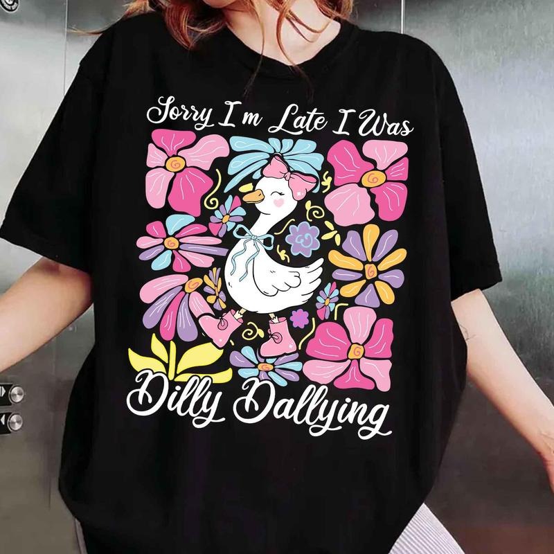 Sorry I'm Late I Was Dilly Dallying Goose Shirt, Floral Goose Shirt, Sarcastic Retro Shirt, Funny Mama Shirt, Boho...