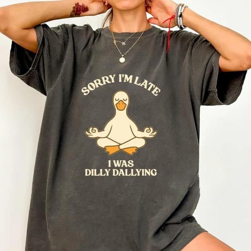 Sorry I'm Late I Was Dilly Dallying T-Shirt, Funny Goose T-Shirt, Meditation TShirt, Yoga Instructor Tee, Funny Yoga Mom...
