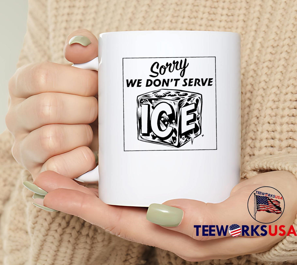 Sorry We Do Not Serve Ice T-Shirt