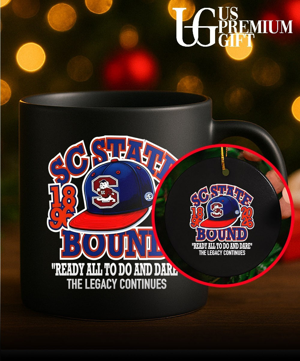 South Carolina State Bulldogs Bound hat ready all to do and dare the legacy continues 1896-2026 shirt