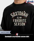 Soxtobah is my favorite season shirt