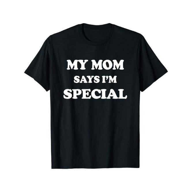 Special Edition Crew Neck T-Shirt - Comfortable, Versatile, and Fashionable Short Sleeve Tee with Humorous "My Mom Says...