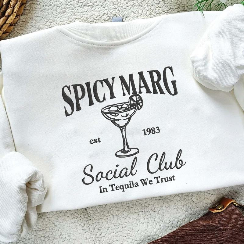 Spicy Margarita Social Club Sweatshirt, Spicy Marg Sweater, Tequila Lover Shirt, Gift for Cocktail Lover, Funny Drinking...