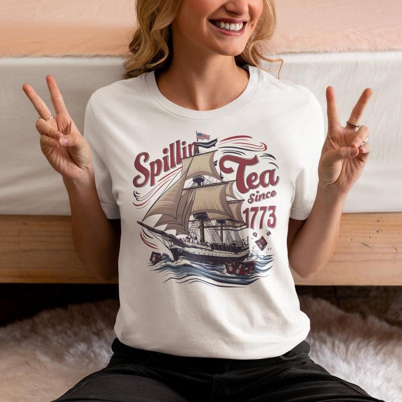 Spilling The Tea Since 1773 Graphic T Shirt Hoodie Sweater