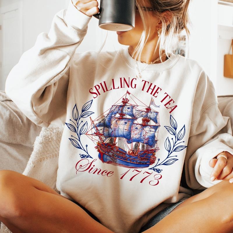 Spilling The Tea Since 1773 T Shirt Hoodie Sweater American Freedom Shirt Patriotic Shirt Independence Day Shirt 4th Of...