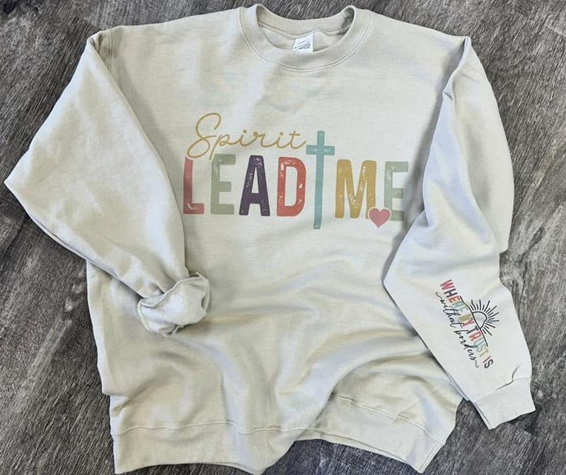 Spirit Lead Me Sweatshirt - Christian Sweatshirt - Sleeve Print Sweatshirt T-Shirts, Hoodie | HypeDripTees.com