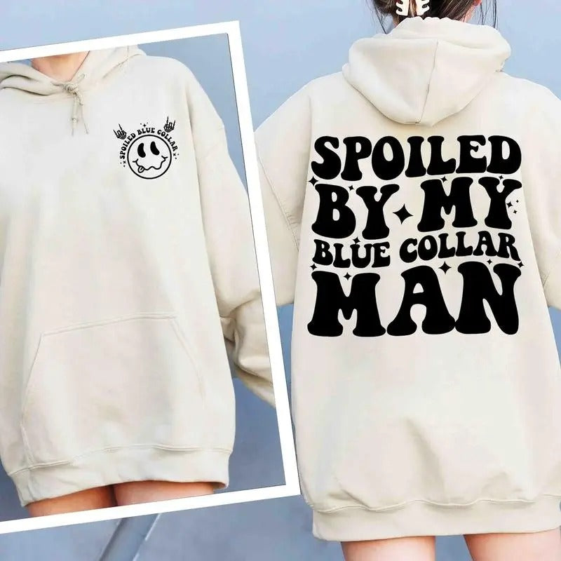Spoiled By My Blue Collar Man Hoodie , Funny Blue Collar Shirt, Gift for Men Women Unisex Shirt Sweatshirt | HypeDripTees.com