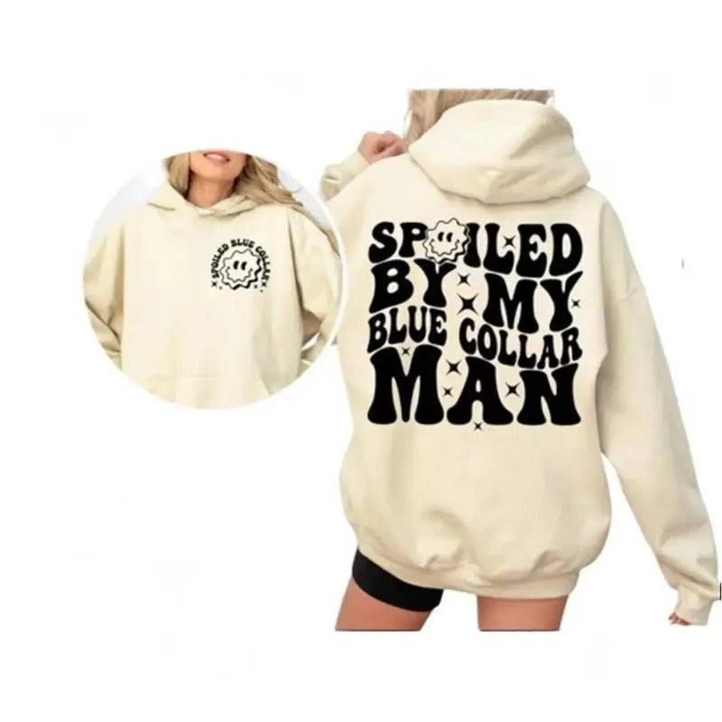 Spoiled By My Blue Collar Man Hoodie, Funny Blue Collar Sweatshirt, Gift for Men Women Unisex Shirt, Full Colors, Full...