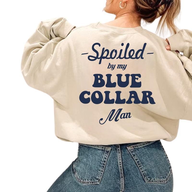 Spoiled By My Blue Collar Man Sweatshirt T-shirt Hoodie  Funny Wifey Shirt  Blue Collar Man's Wife Shirt | HypeDripTees.com