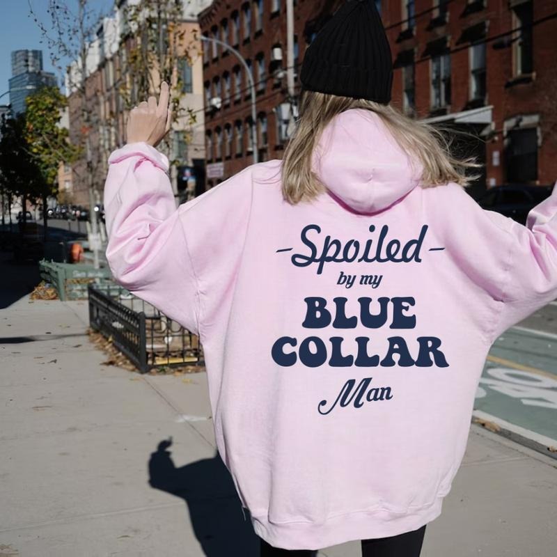 Spoiled By My Blue Collar Man T-shirt, Sweatshirt, Hoodie Tops Womenswear | HypeDripTees.com