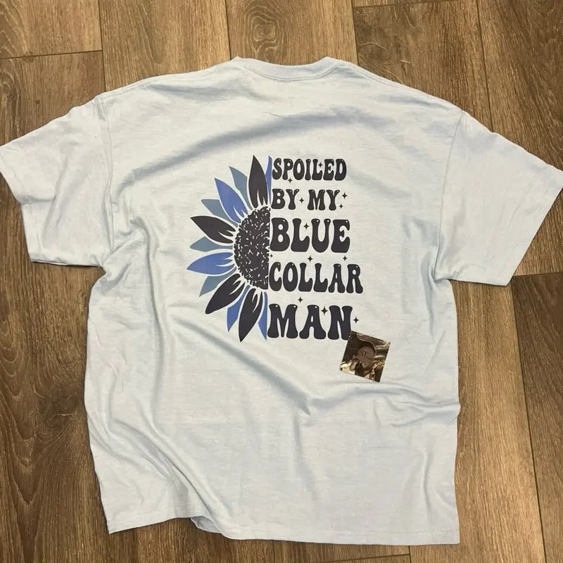 Spoiled By My Blue collar Man on lite blue mid weight cute tshirt Hoodie, Sweatshirt | HypeDripTees.com