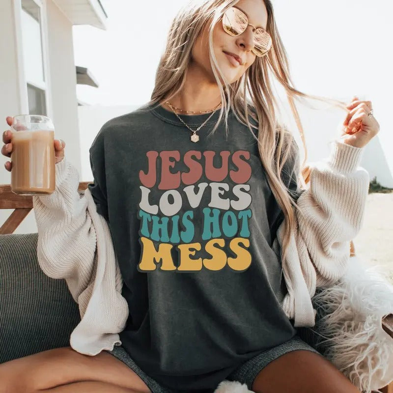 Spread Easter Love with Jesus Loves This Hot Mess Unisex Shirt