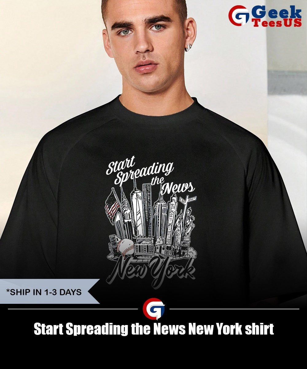 Start Spreading the News New York shirt