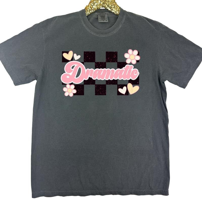 Stay Dramatic Comfort Colors T-Shirt Hoodie, Sweatshirt | HypeDripTees.com
