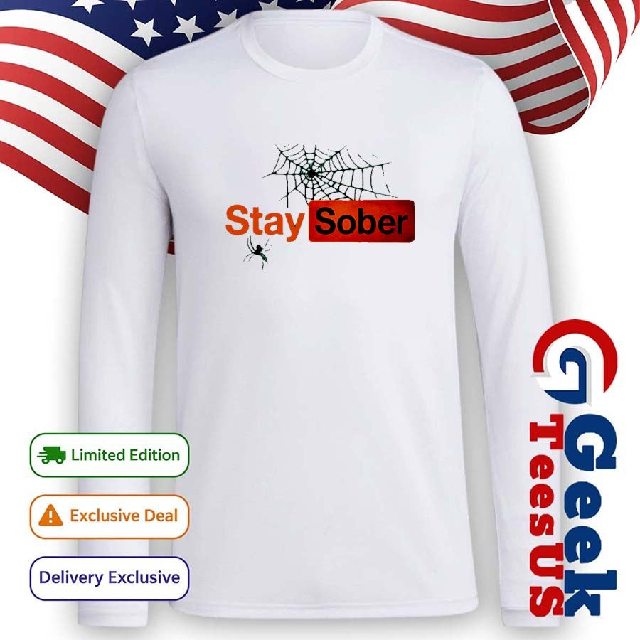 Stay Sober Halloween shirt