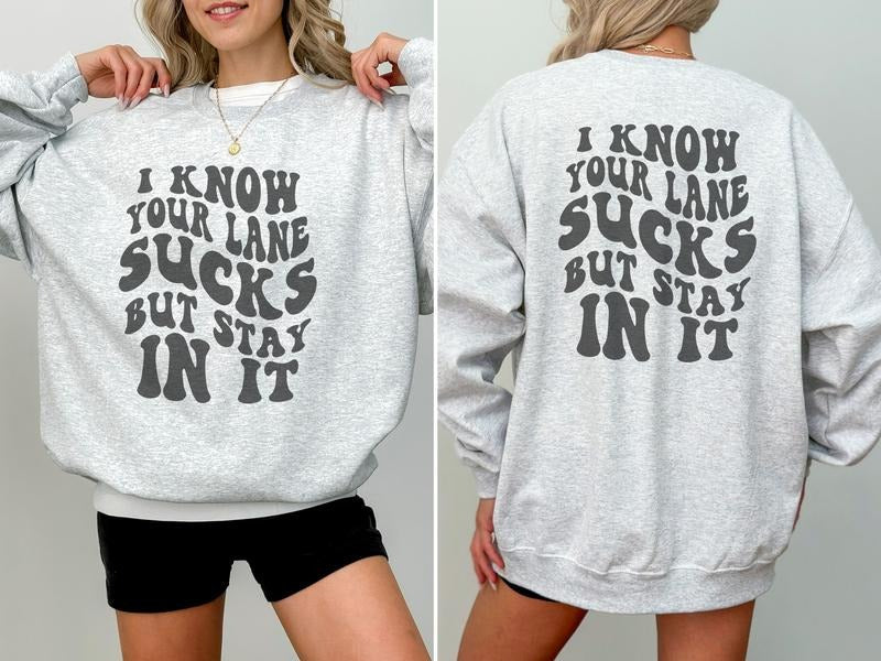 Stay in Your Lane Sweatshirt T-Shirts, Hoodie | HypeDripTees.com