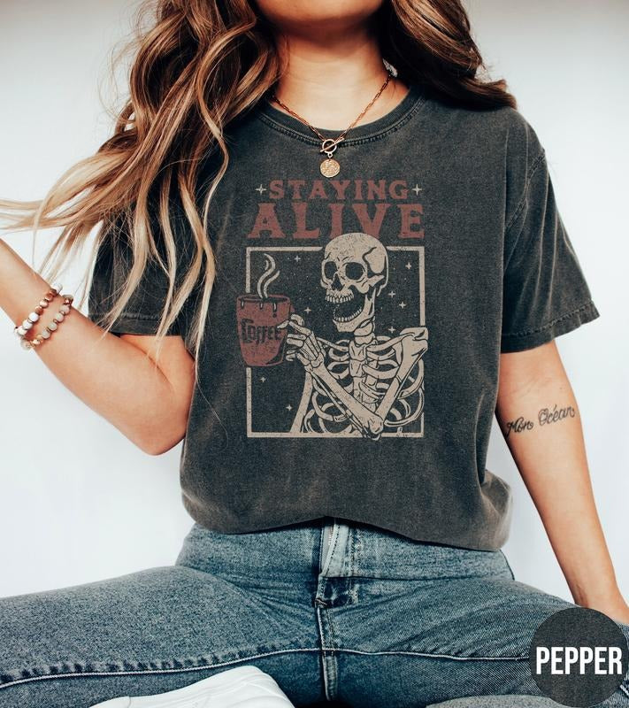 Staying Alive Shirt, Trendy Coffee Shirt, Funny Skeleton T-Shirt, Coffee Lovers Gift Skull Vintage Halloween Tshirt Women...