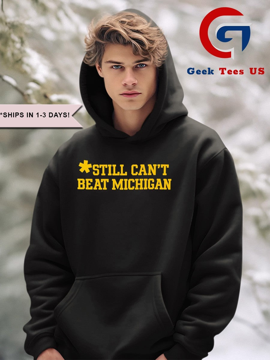 Still can’t beat Michigan Wolverines shirt